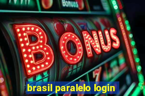 brasil paralelo login